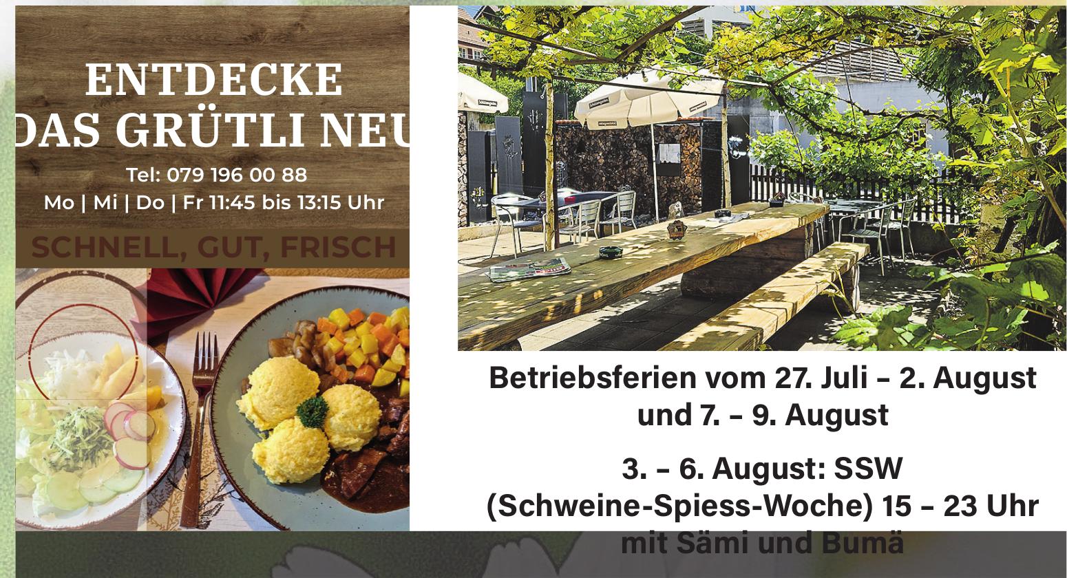 Grütli, Betriebsferien vom 27. Juli-2. August und 7.-9. August
