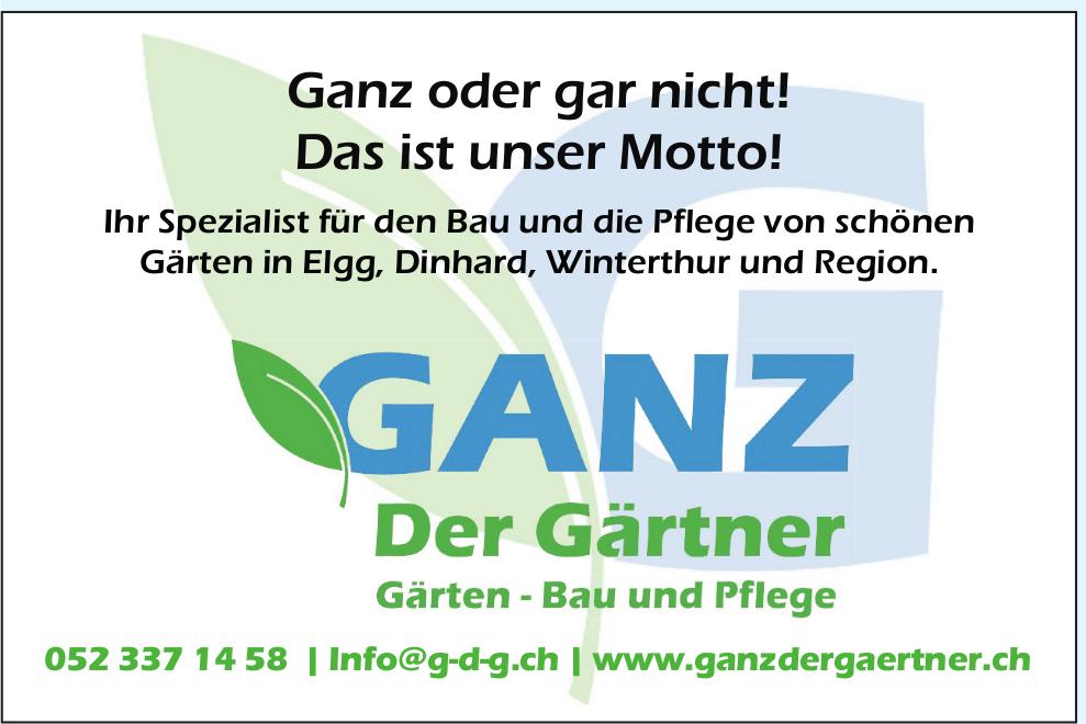 Ganz der Gärtner, Elgg, Dinhard,  Winterthur und Region - Ganz oder gar nicht! Das ist unser Motto!