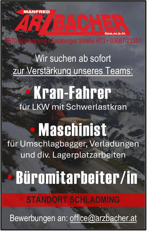 Kran-Fahrer / Maschinist / Büromitarbeiter/in, Arzbacher, Schladming, gesucht