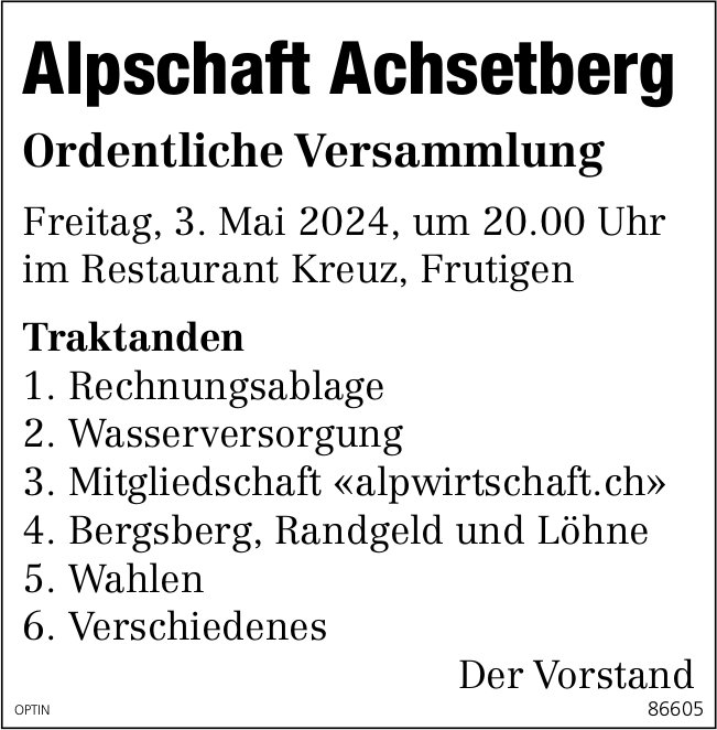 Ordentliche Versammlung Alpschaft Achsetberg, 3. Mai, Restaurant Kreuz, Frutigen