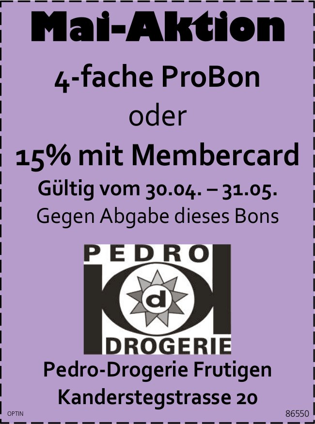 Pedro-Drogerie, Frutigen - Mai-Aktion 4-fache ProBon