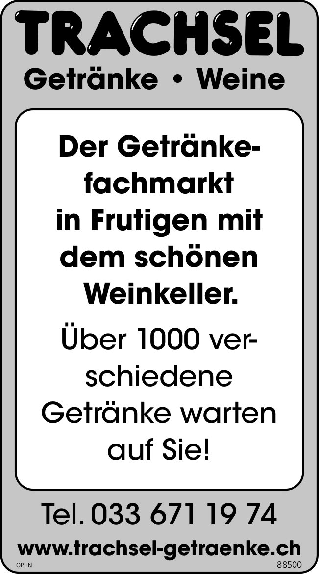 Trachsel Getränke Weine, Frutigen - Getränkefachmarkt