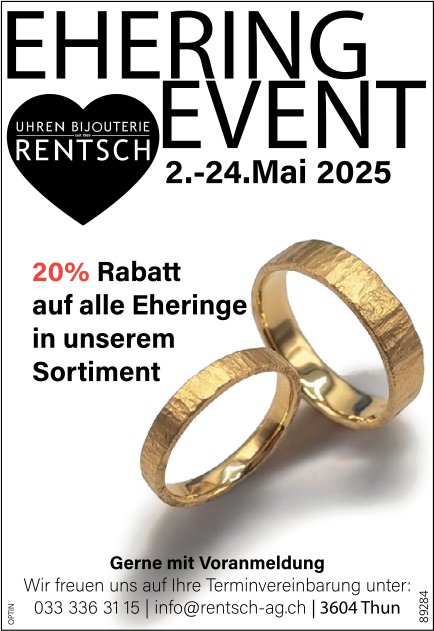 Ehering Event, 2. bis 24. Mai, Uhren Bijouterie Rentsch, Thun