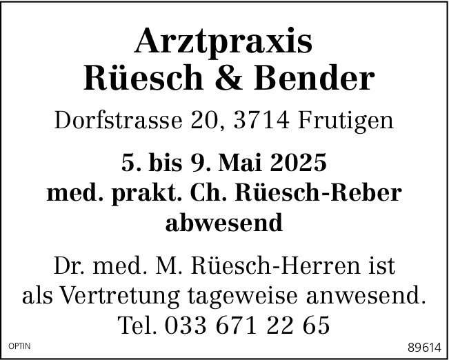 Arztpraxis Rüesch & Bender, Frutigen - Ferien, 5. bis 9. Mai