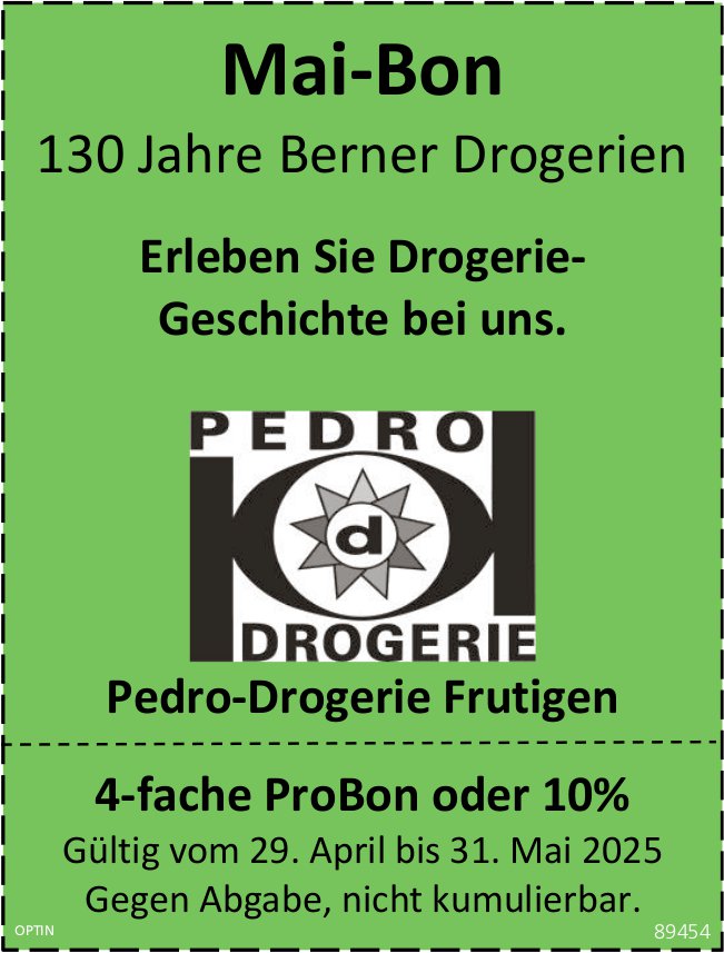 Pedro-Drogerie, Frutigen - 130 Jahre Berner Drogerien; Mai-Bon