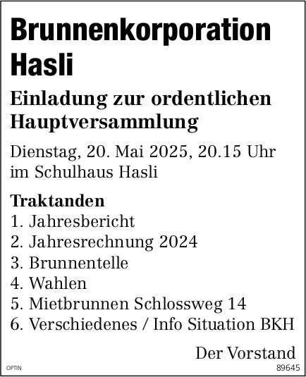 Ordentliche Hauptversammlung Brunnenkorporation, 20. Mai, Schulhaus, Hasli
