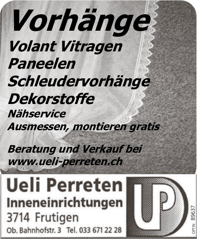 Ueli Perreten, Inneneinrichtungen, Frutigen - Vorhänge,  Volant Vitragen,  Paneelen,  Schleudervorhänge,  Dekorstoffe