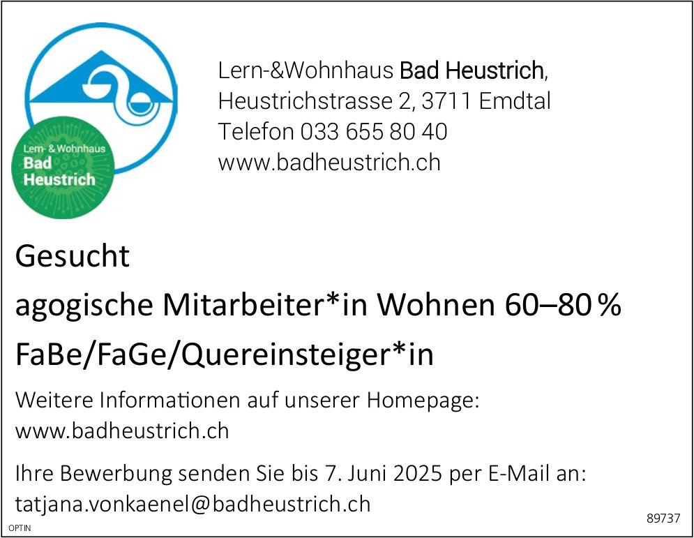 Agogische Mitarbeiter*in Wohnen 60–80 % FaBe/FaGe/Quereinsteiger*in, Stiftung Bad Heustrich, Emdtal, gesucht