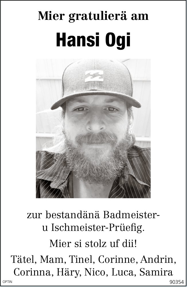 Familie, Mier gratulierä am Hansi Ogi zur bestandänä Badmeister-u Ischmeister-Prüefig.