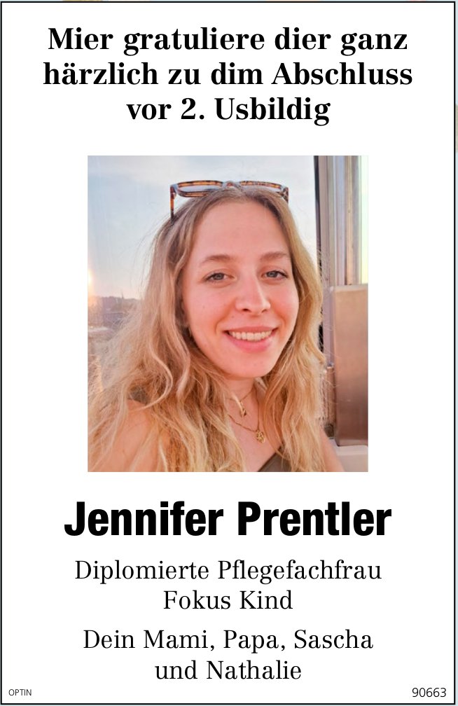 Familie, Mier gratuliere Jennifer Prentler ganz härzlich zum Abschluss
