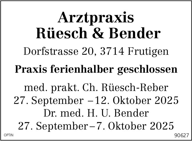 Arztpraxis Rüesch & Bender, Frutigen - Ferien, 27. September bis 12. Oktober