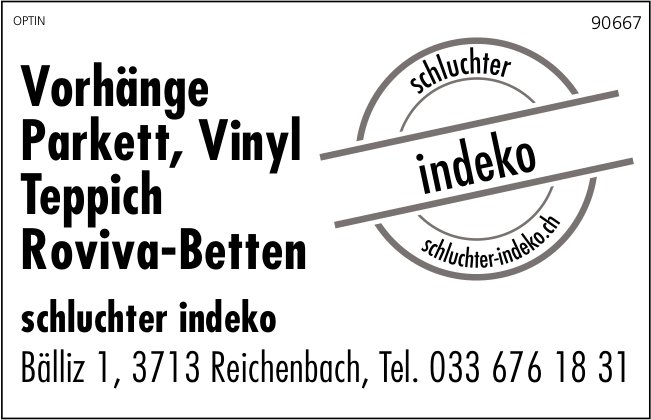 Schluchter Indeko, Reichenbach - Vorhänge, Parkett,  Vinyl,  Teppich,  Roviva-Betten