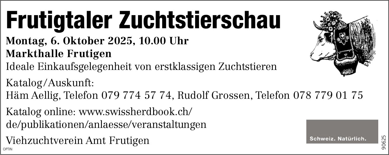 Frutigtaler Zuchtstierschau, 6. Oktober, Markthalle, Frutigen