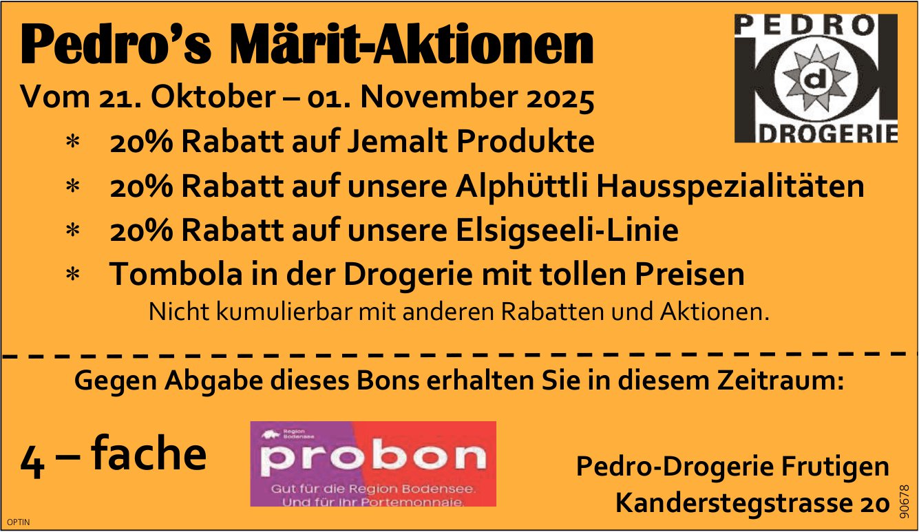 Pedro-Drogerie, Frutigen - Pedro’s Märit-Aktionen