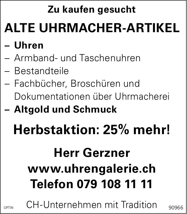 Herr Gerzner, Alte Uhrmacher-Artikel, zu kaufen gesucht