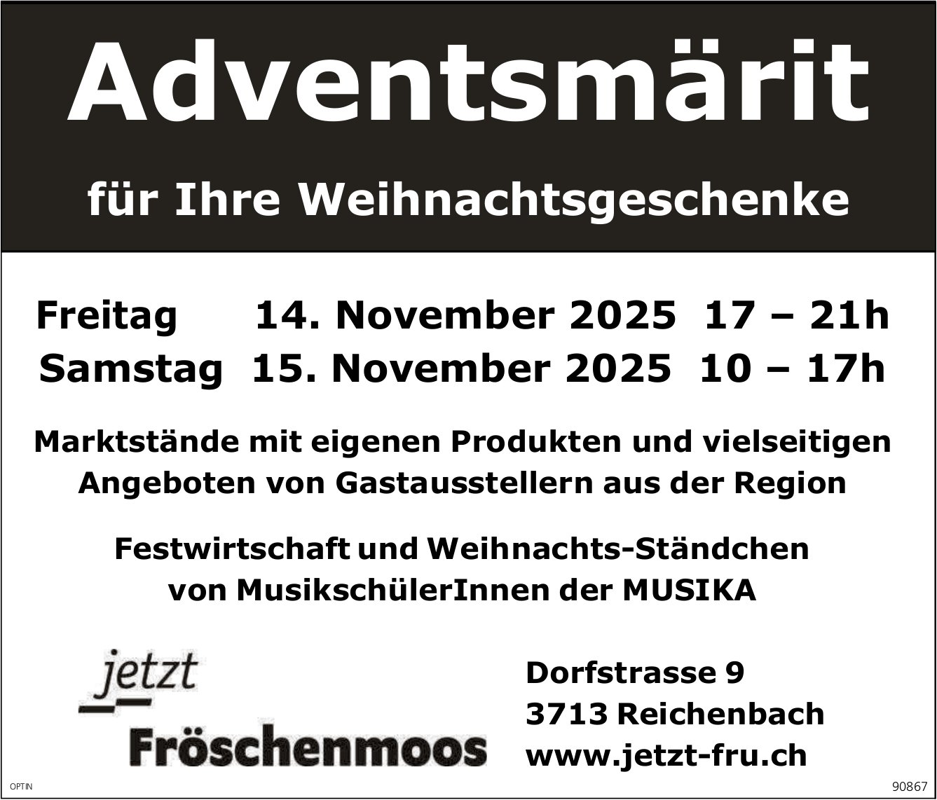Adventsmärit, 14. und 15. November, Jetzt Fröschenmoos, Reichenbach