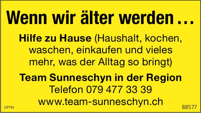 Team Sunneschyn in der Region, Wenn wir älter werden... Hilfe zu Hause