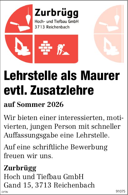 Lehrstelle als Maurer evtl. Zusatzlehre, Zurbrügg Hoch- und Tiefbau GmbH, Reichenbach, zu vergeben