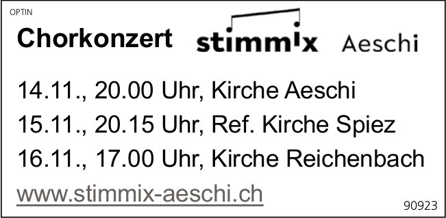 Chorkonzert Stimmix, 14. bis 16. November, Kirchen, Aeschi, Spiez,  Reichenbach