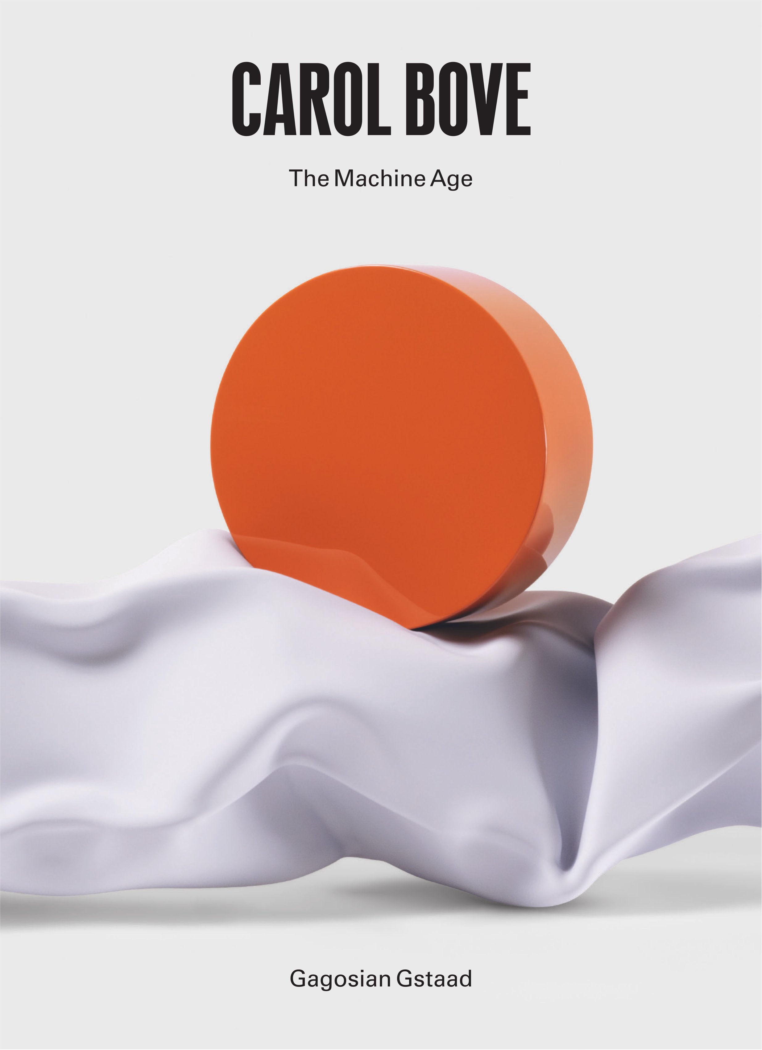 Gagosian, Gstaad - Carol Bove - The Machine Age