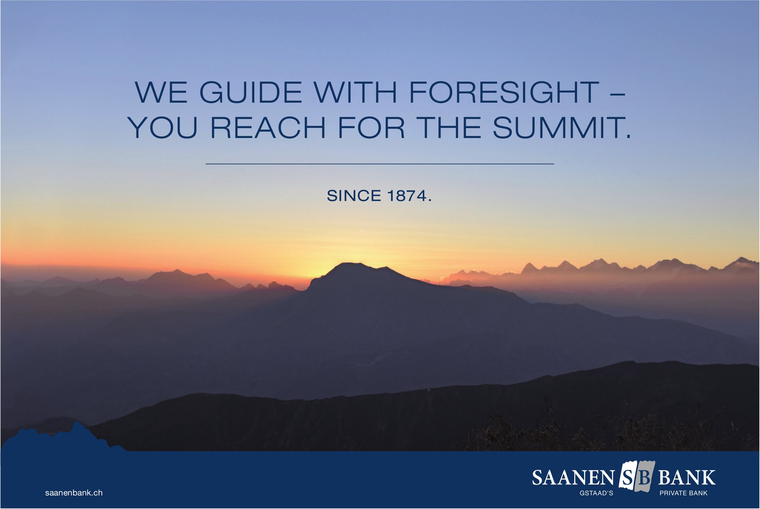 SAANEN BANK, WE GUIDE WITH FORESIGHT - YOU REACH FOR THE SUMMIT.
