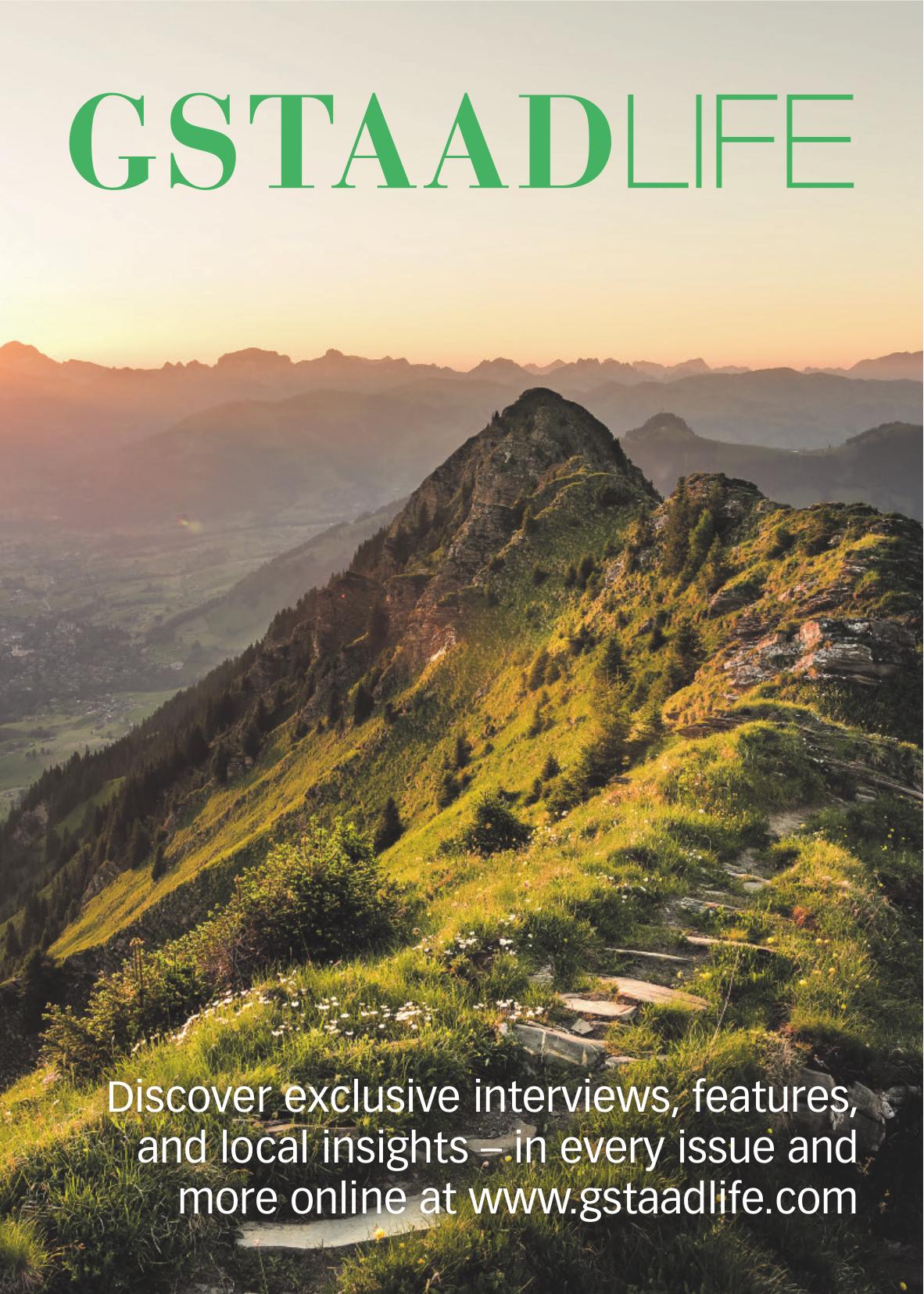 Gstaad Life, Discover exclusive interviews, features, and local insights – in every issue and more online