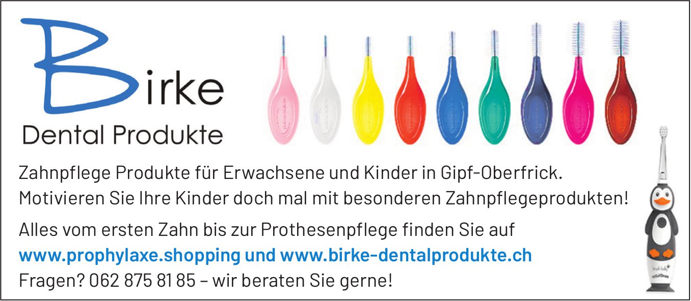 Birke Dental Produkte, Gipf-Oberfrick - Zahnpflege Produkte für Erwachsene und Kinder