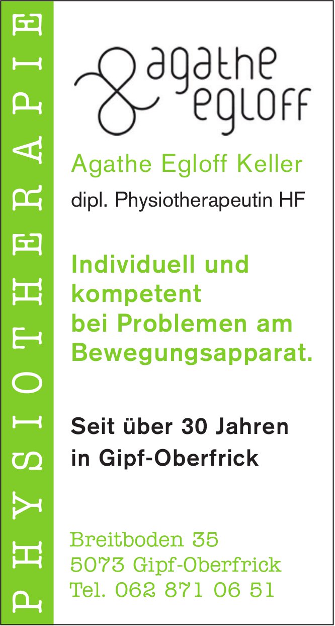 Physiotherapie Agathe Egloff Keller, Gipf-Oberfrick - Individuell und kompetent bei Problemen am Bewegungsapparat.