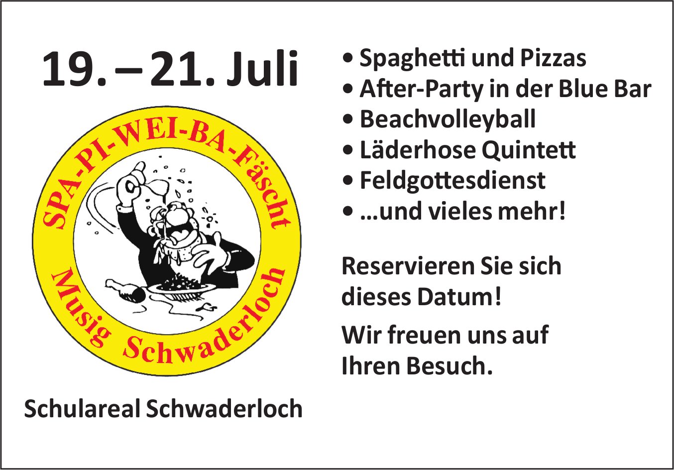 SPA-PI-WEI-BA-Fäscht, 19. bis 21. Juli, Schulareal, Schwaderloch