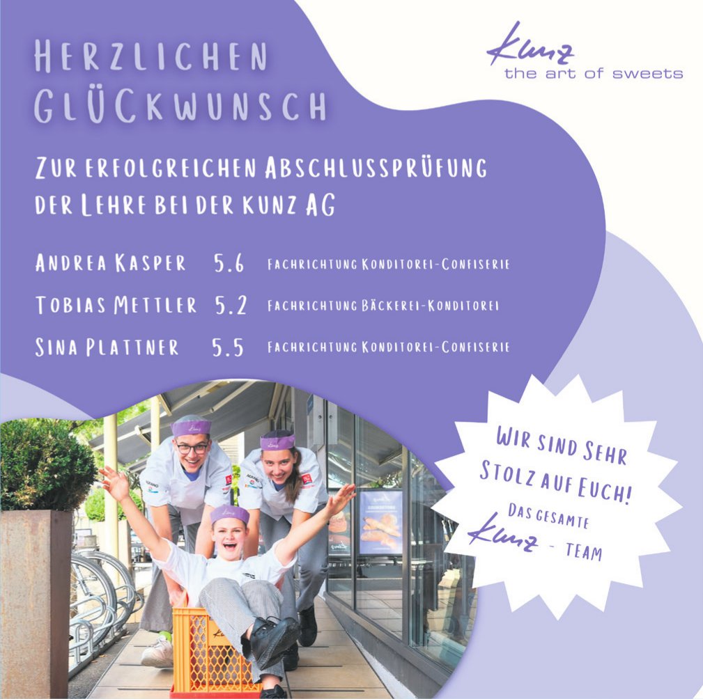Kunz AG - Art of sweets, Herzlichen Glückwunsch Andrea Kasper, Tobias Mettler und Sina Plattner zur Abschlussprüfung