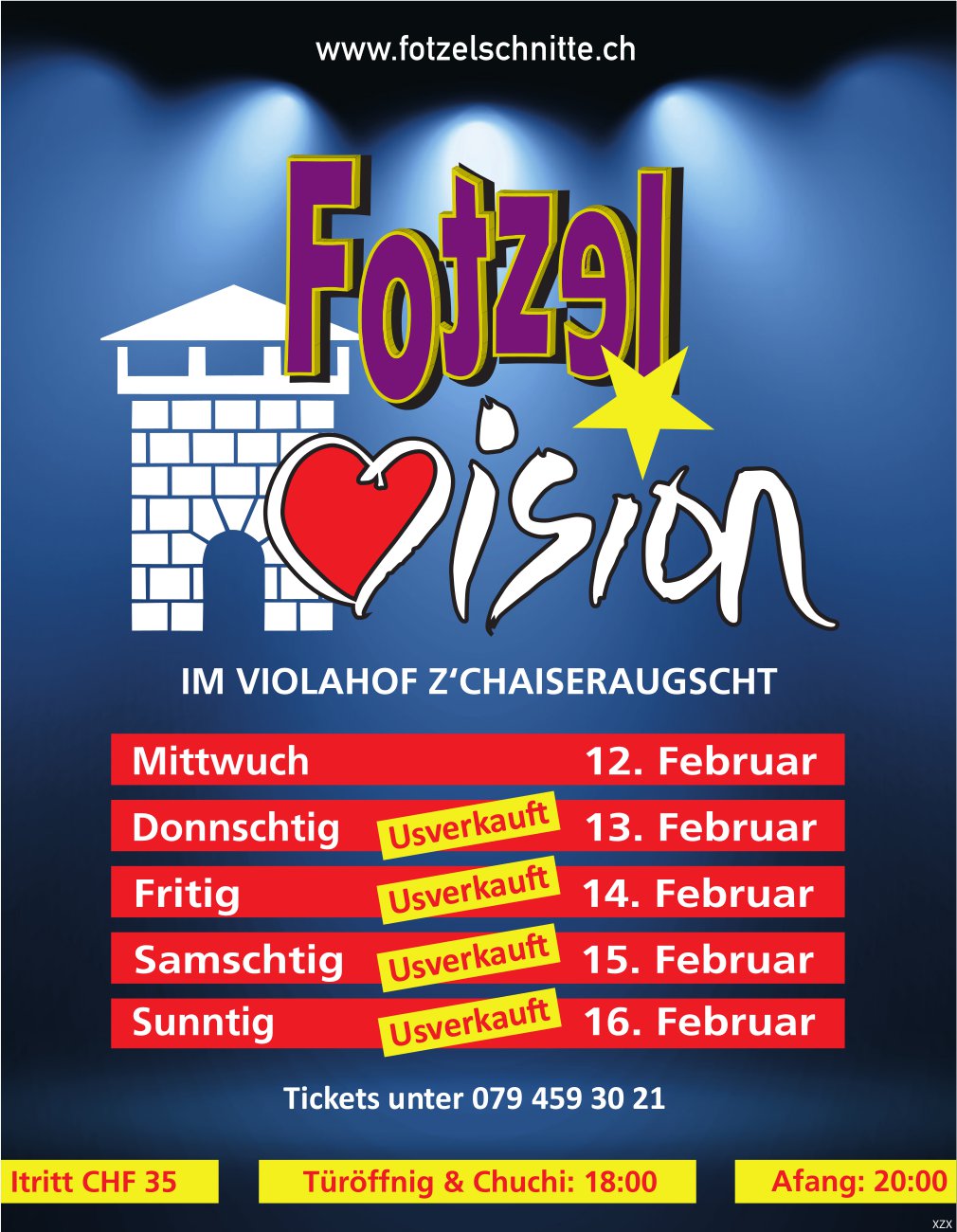 Fotzelherzision, 12. bis 16. Februar, Violahof, Kaiseraugst