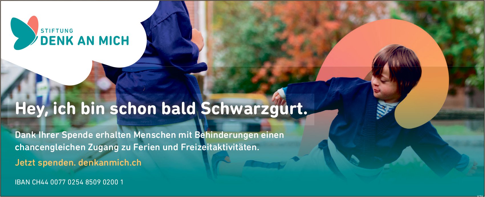 Stiftung Denk an mich, Hey, ich bin schon bald Schwarzgurt