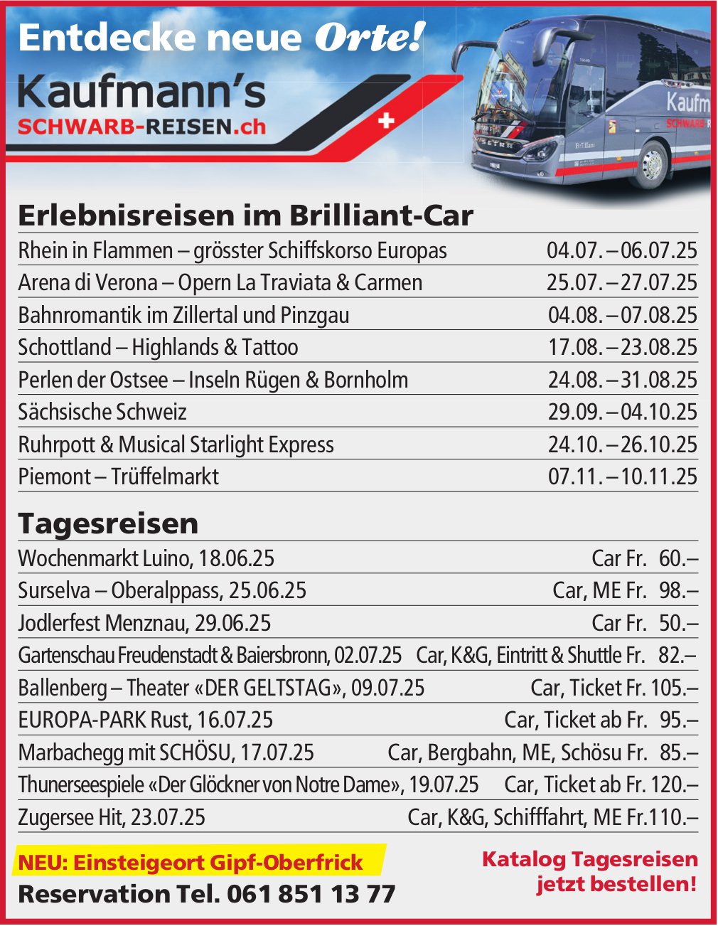 Kaufmann's Schwarb Reisen, Entdecke neue Orte!