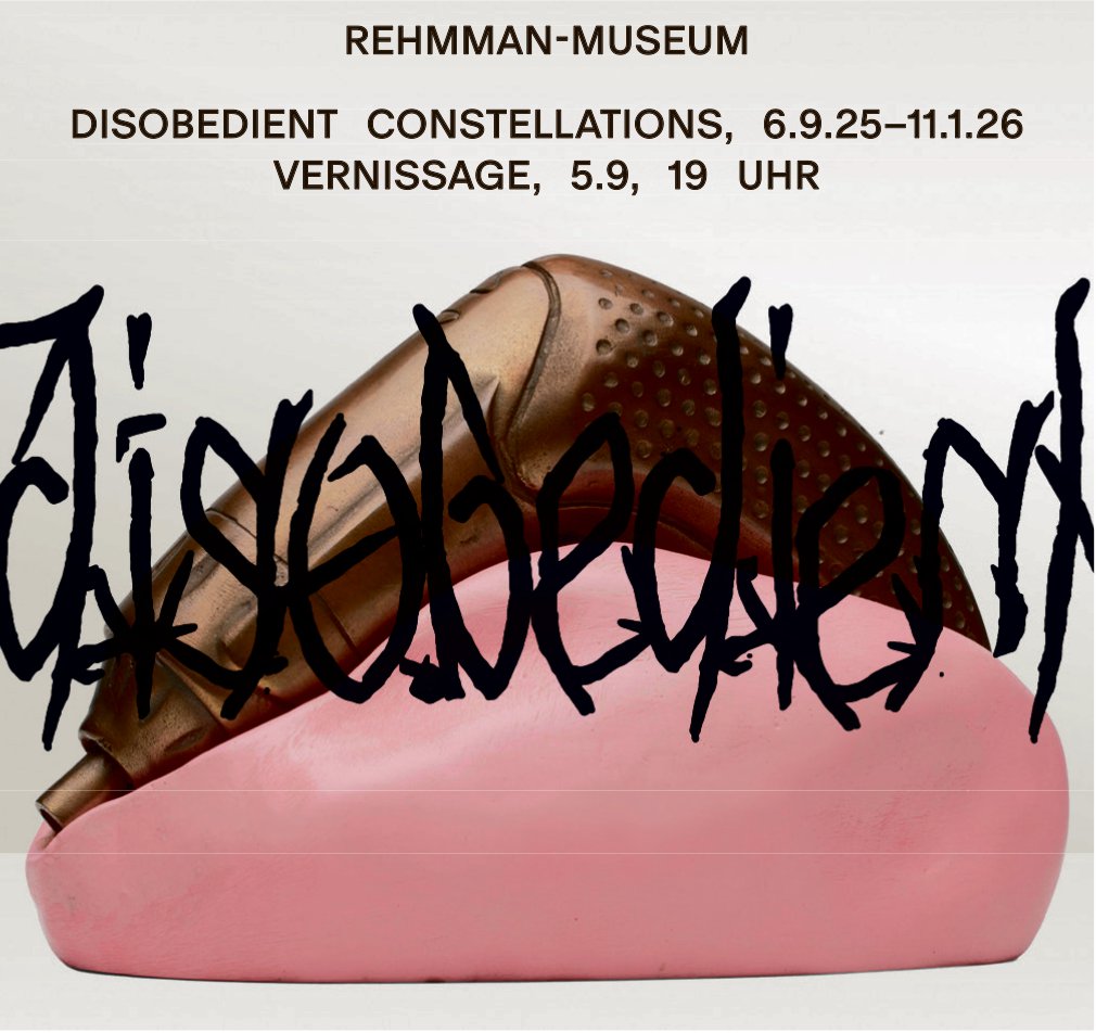 Disobedient Constellations, 6. September - 11. Januar, Rehmman-Museum