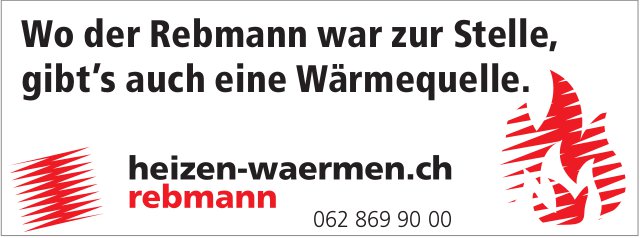 Wo der Rebmann war zur Stelle, gibt’s auch eine Wärmequelle.