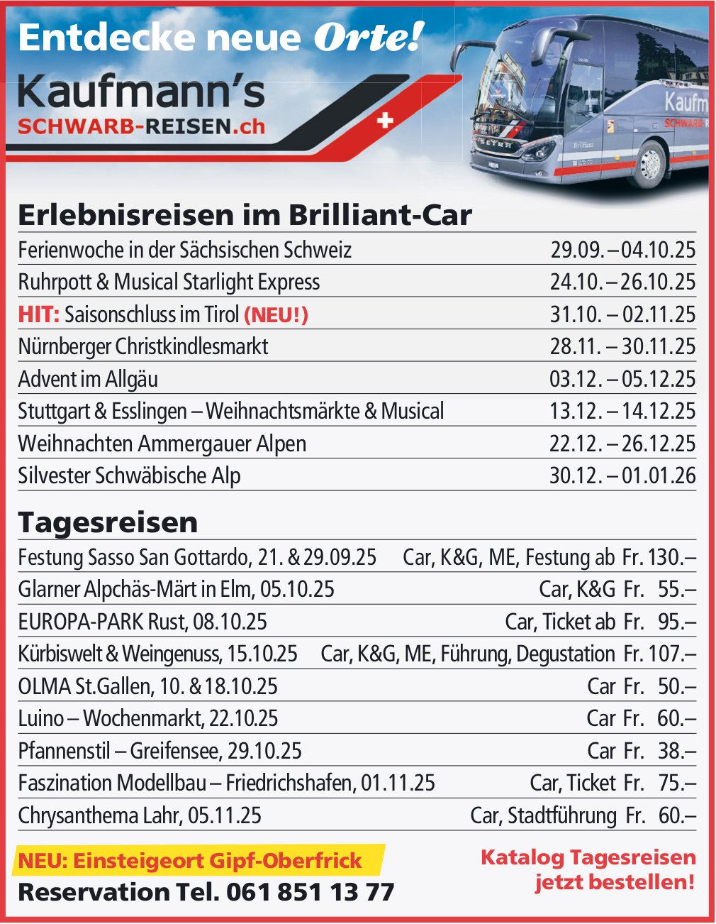 Kaufmann's Schwarb Reisen, Entdecke neue Orte!