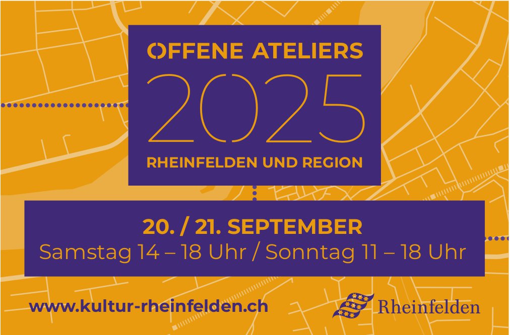 Offene Ateliers 2025 - Rheinfelden und Region, 20. - 21. September