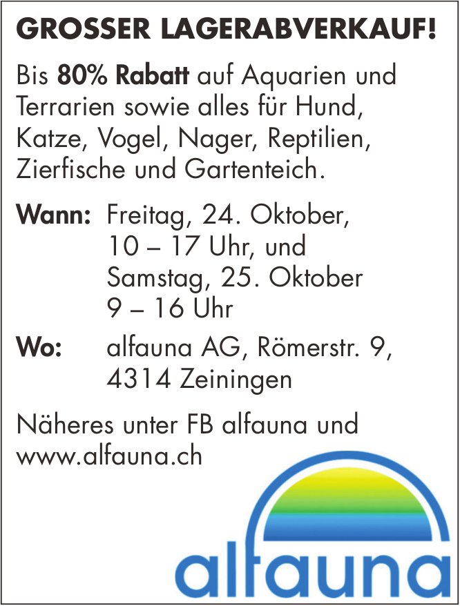 GROSSER LAGERABVERKAUF!, 24. - 25. Oktober, Zeiningen