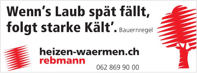 Rebmann, Wenn’s Laub spät fällt, folgt starke Kält’. Bauernregel