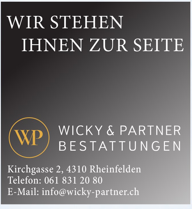 Wicky & Partner Bestattungen, Rheinfelden - Wir stehen Ihnen Zur Seite