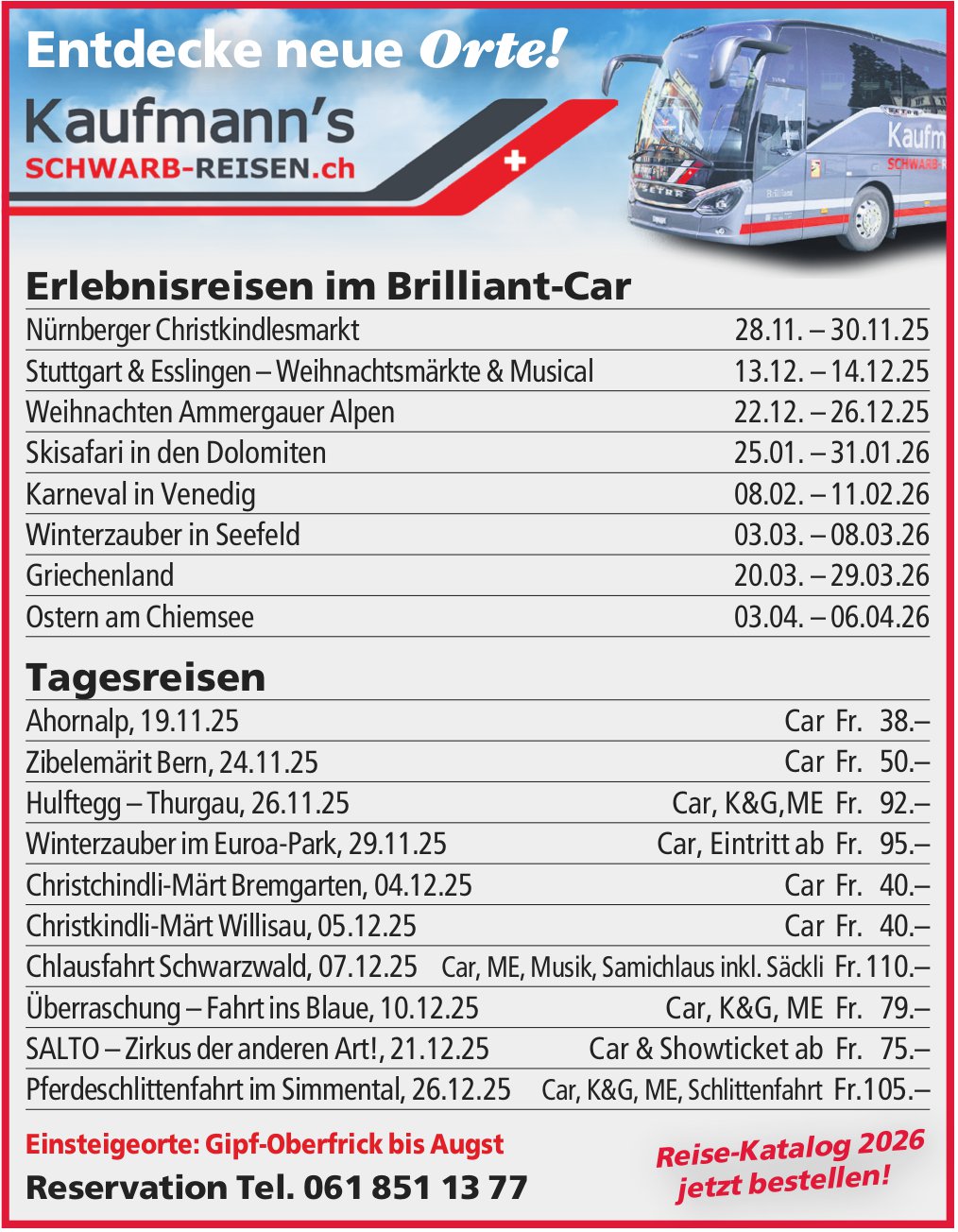 Kaufmann's Schwarb Reisen, Entdecke neue Orte!