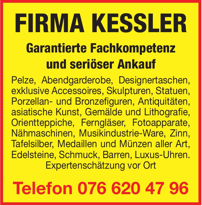 FIRMA KESSLER, Expertenschätzung vor Ort