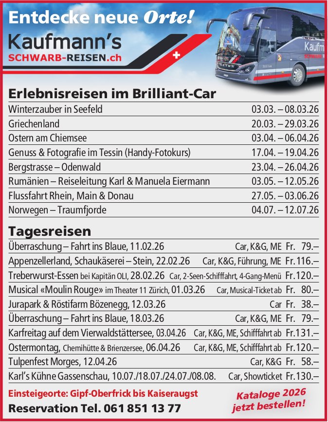 Kaufmann's Schwarb Reisen, Entdecke neue Orte!