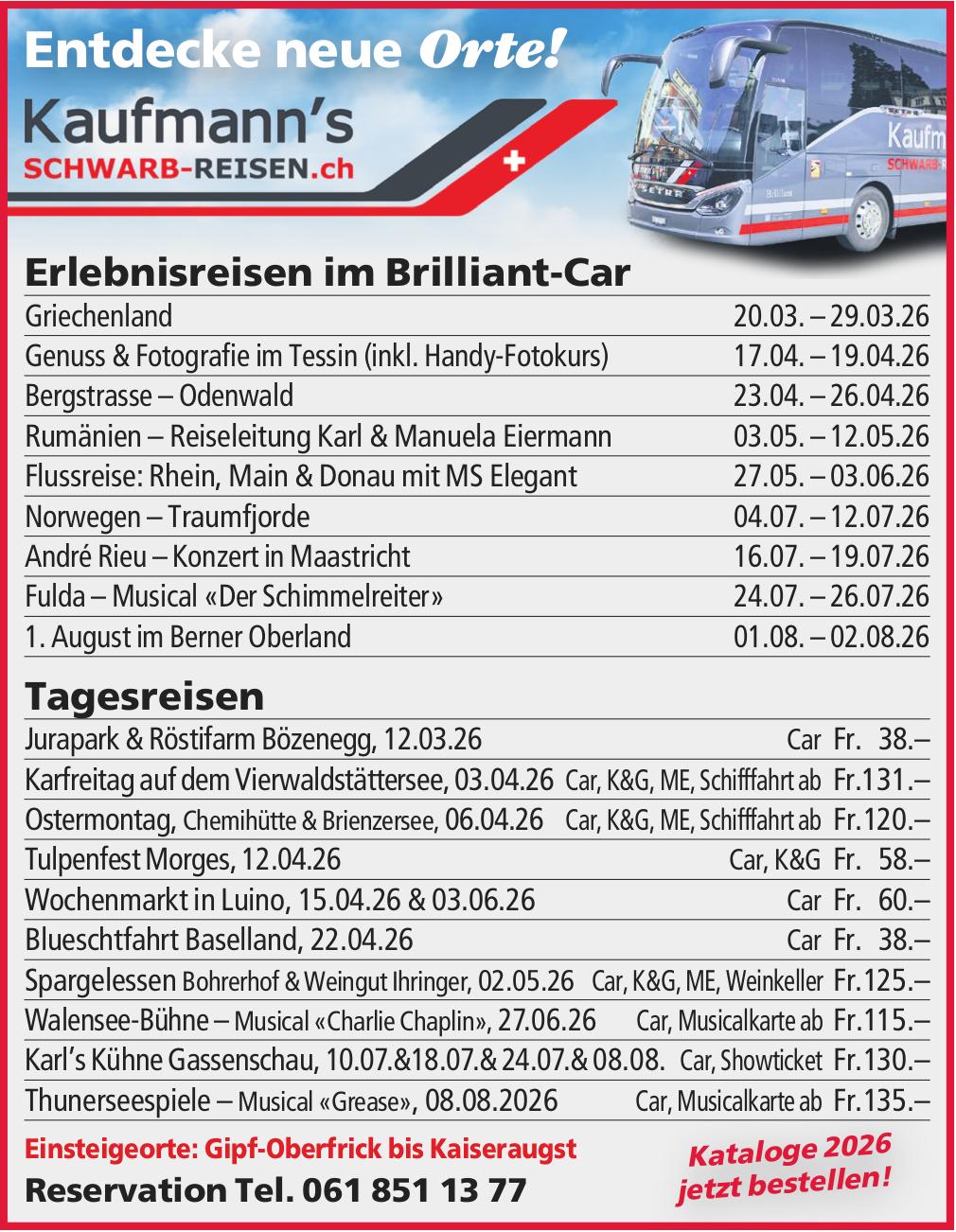 Kaufmann's Schwarb Reisen, Entdecke neue Orte!