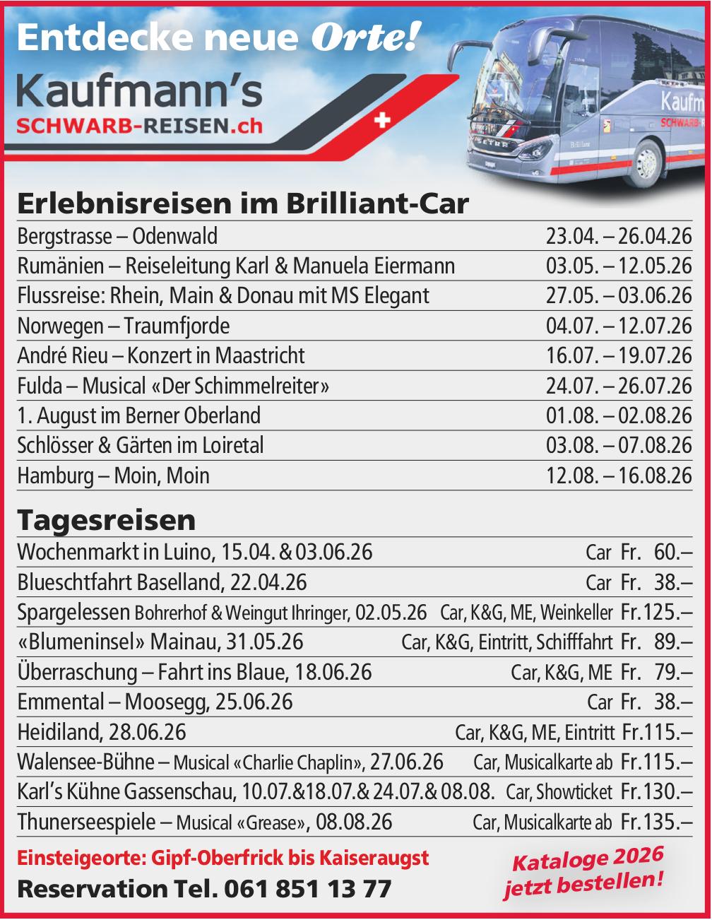 Kaufmann's Schwarb Reisen, Entdecke neue Orte!