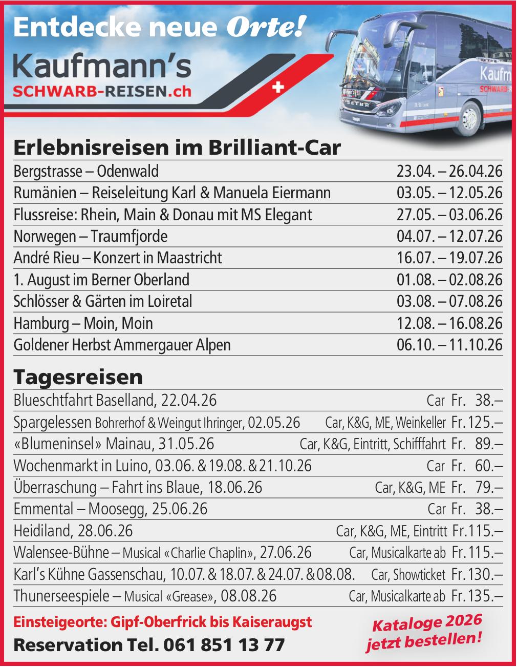 Kaufmann's Schwarb Reisen, Entdecke neue Orte!