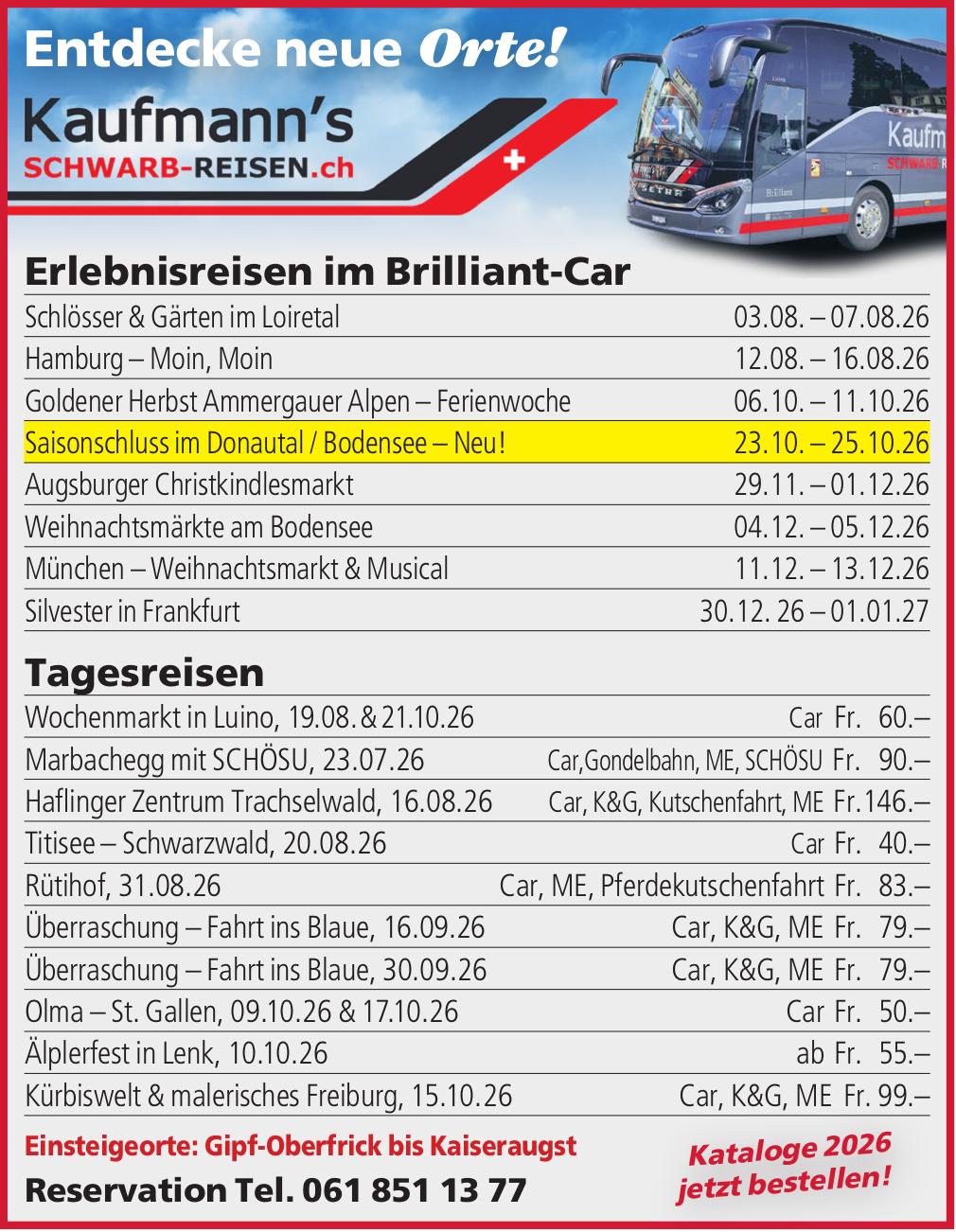 Kaufmann's Schwarb Reisen, Entdecke neue Orte!