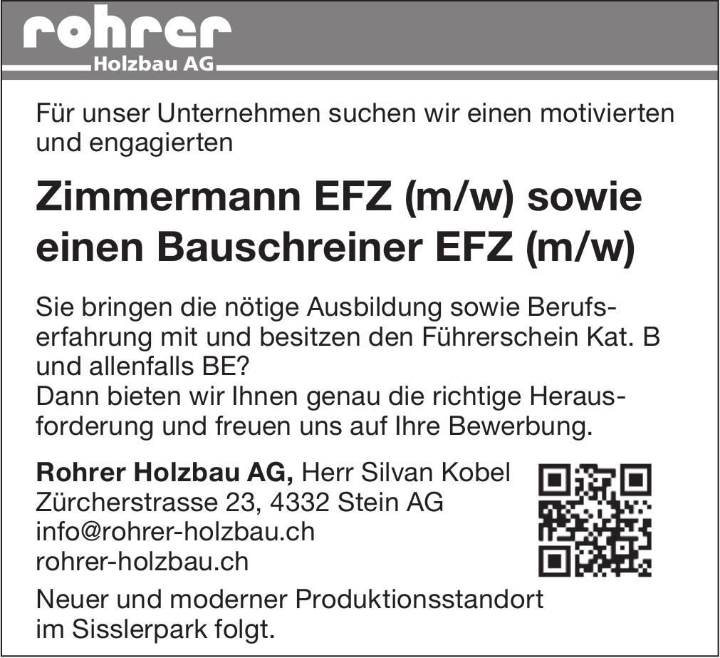 Zimmermann EFZ (m/w) sowie einen Bauschreiner EFZ (m/w), Rohrer Holzbau AG, Stein Ag, Gesucht