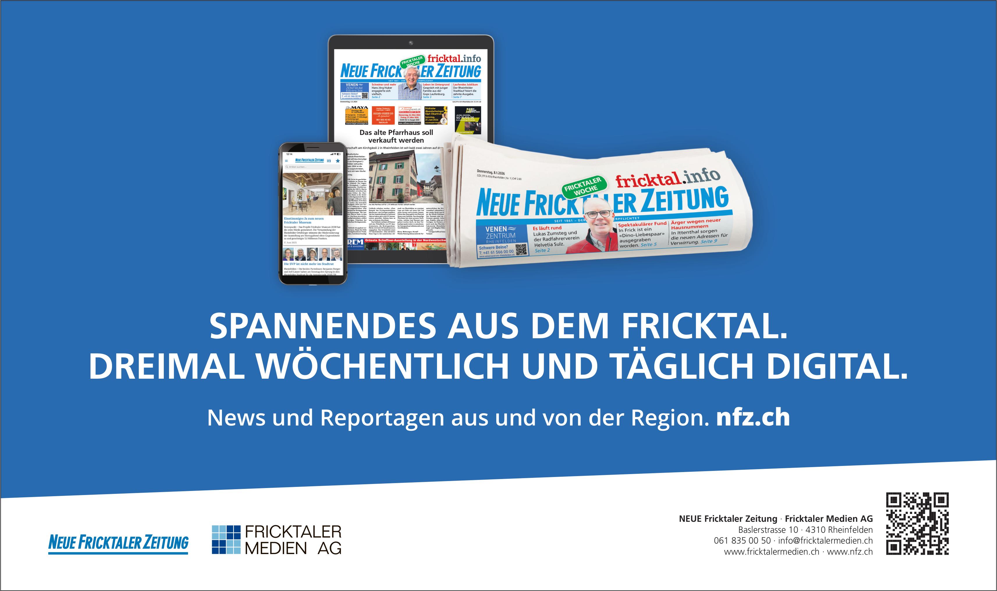 Neue Fricktaler Zeitung, Rheinfelden - SPANNENDES AUS DEM FRICKTAL. DREIMAL WÖCHENTLICH UND TÄGLICH DIGITAL.