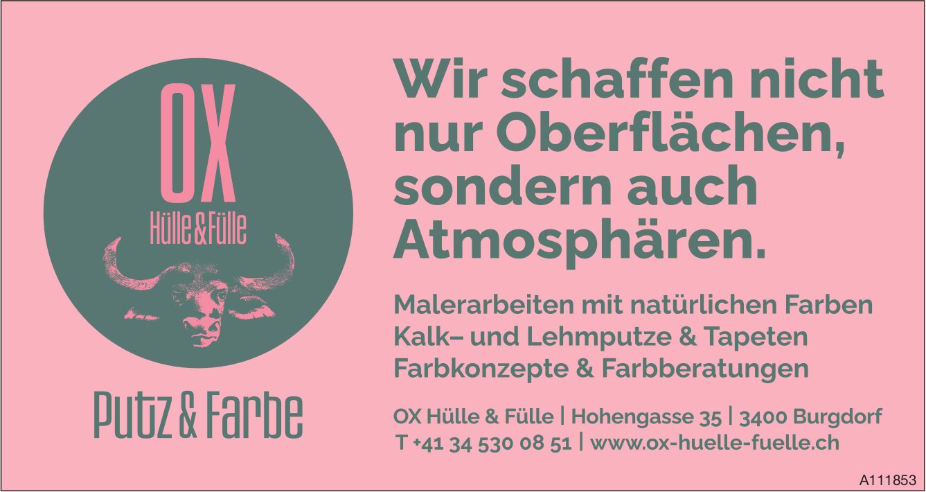 OX Hülle & Fülle, Burgdorf - Wir schaffen nicht nur Oberflächen, sondern auch Atmosphären.